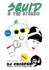 Squid and the Stereo + Dj Prosper
