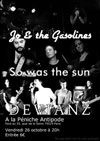 Jo & The Gasolines + So Was The Sun + Devianz Jo & The Gasolines + So Was The Sun + Devianz