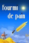Fourmi de pain Fourmi de pain