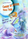 Comme un poisson dans l'eau Comme un poisson dans l'eau