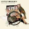 Le P'tit Commerce Le P'tit Commerce