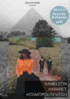 Kabaret + Kamaleon + Kosmopolitevitch Kabaret + Kamaleon + Kosmopolitevitch