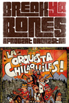 Break Ya Bones + Chilaquiles