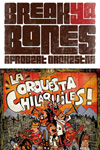 Break Ya Bones + Chilaquiles Break Ya Bones + Chilaquiles