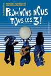 Prom'nons nous tous les 3 ! Prom'nons nous tous les 3 !