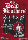 The Dead Brothers + Dédé Macchabée The Dead Brothers + Dédé Macchabée