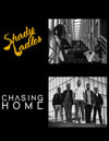 Shady Ladles + Chasing Home Shady Ladles + Chasing Home