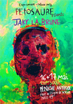 Petosaure + guests + Expo Jaky la Brune