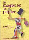 LE MAGICIEN DE PAPIER LE MAGICIEN DE PAPIER