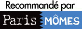 Recommandé par Paris-Mômes