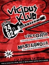 Vicious Klub + Master Nova + We are Victoria