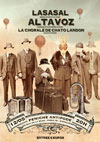 Altavoz + Lasasal + La Fabuleuse Chorale de Chatô Landön Altavoz + Lasasal + La Fabuleuse Chorale de Chatô Landön