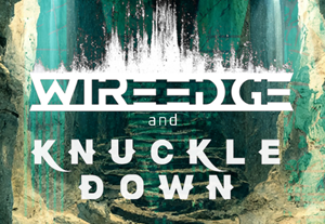 Wire Edge + Knuckle Down