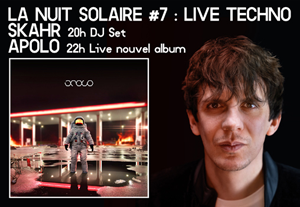 LA NUIT SOLAIRE #7 : LIVE TECHNO