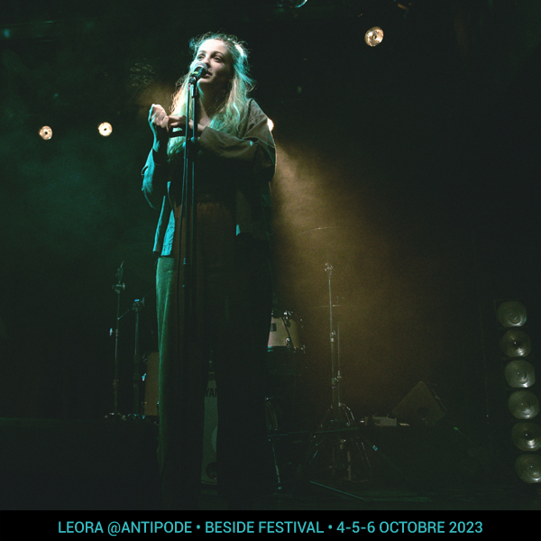Leora @Antipode • beside festival • 4-5-6 octobre 2023 •