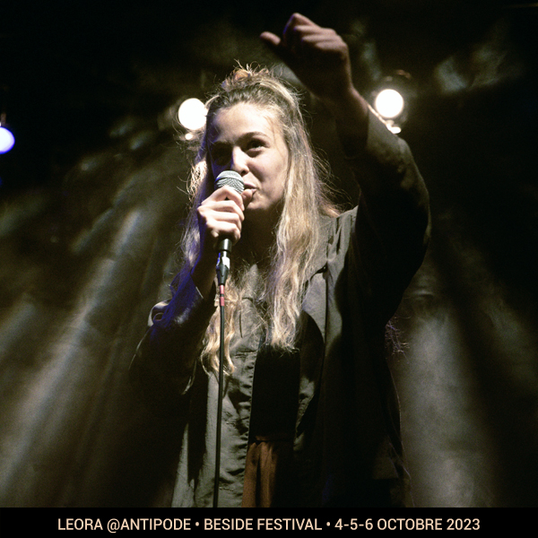 Leora @Antipode • beside festival • 4-5-6 octobre 2023 •