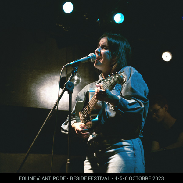 Eoline @Antipode • beside festival • 4-5-6 octobre 2023 •