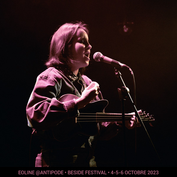 Eoline @Antipode • beside festival • 4-5-6 octobre 2023 •