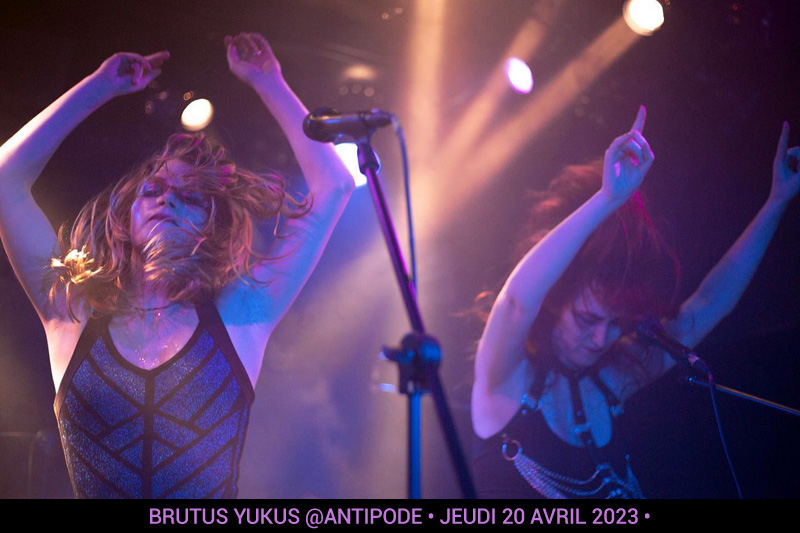 Brutus Yukus @Antipode • Jeudi 20 avril 2023 •