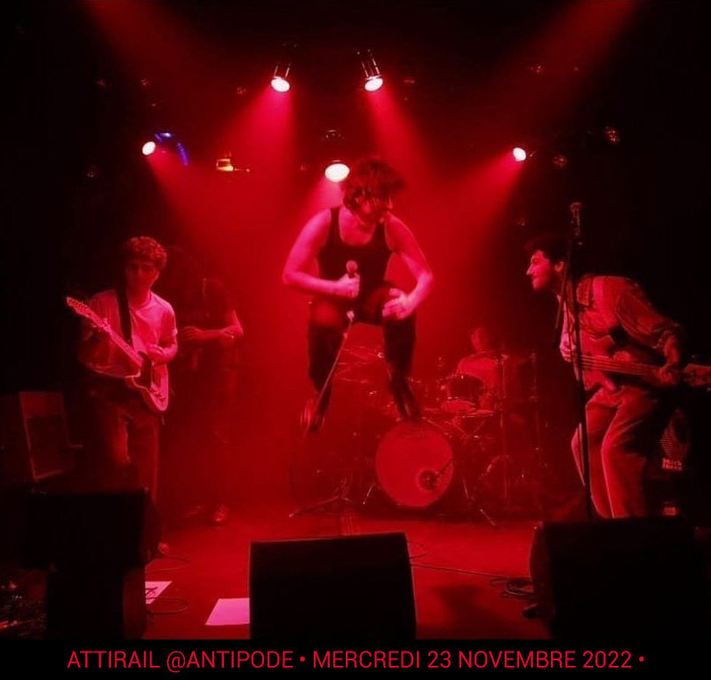 ATTIRAIL @Antipode • Mercredi 23 novembre 2022 •