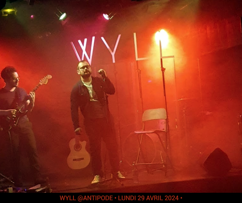 Wyll @Antipode • Lundi 29 avril 2024 •