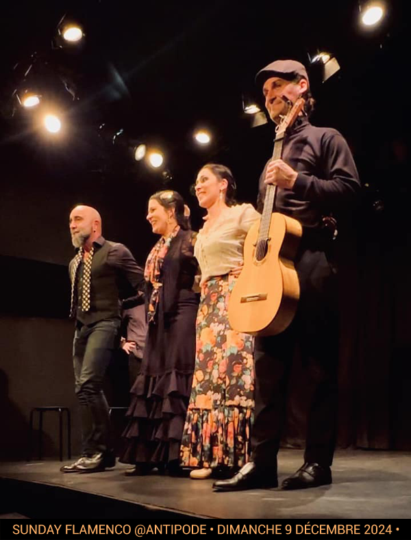 Sunday Flamenco @Antipode • Dimanche 9 décembre 2024 •