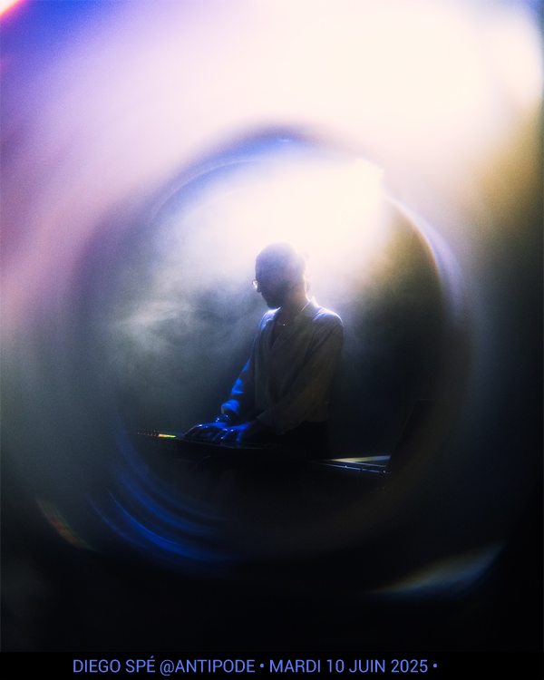 Diego Spé @Antipode • Mardi 10 juin 2025 •