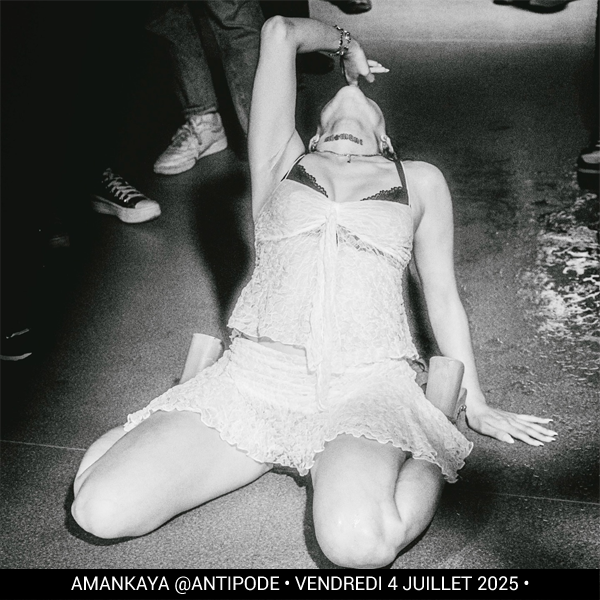 AMANKAYA @Antipode • Vendredi 4 juillet 2025 •