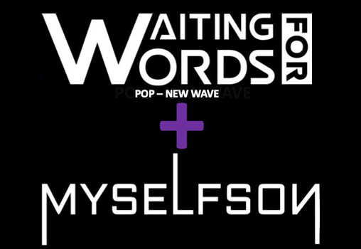 Waiting for Words + Myselfson