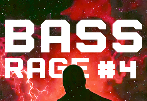 BASS RAGE #4